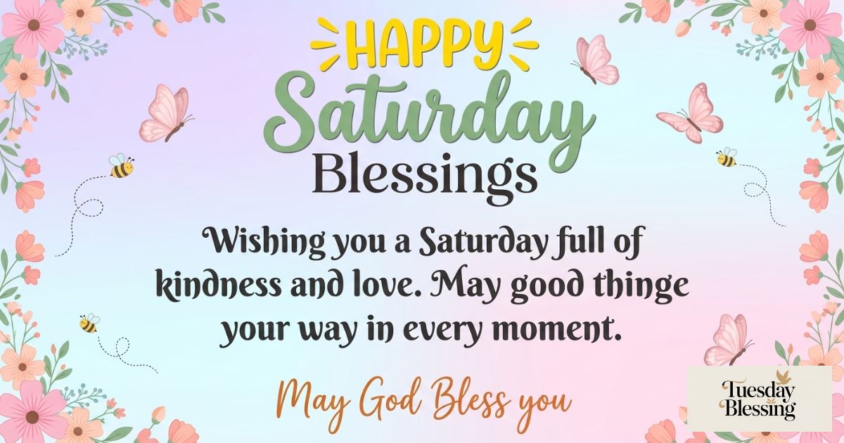 Happy Saturday Blessings, Prayers & Greetings
