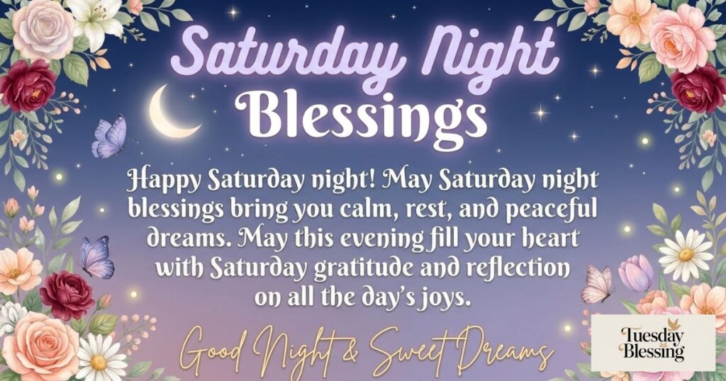Saturday Night Blessings for Rest and Reflection
